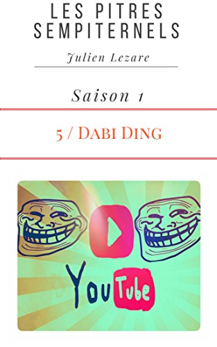 Les Pitres Sempiternels - S01 05 Dabi Ding - Youtuber Gratuit
