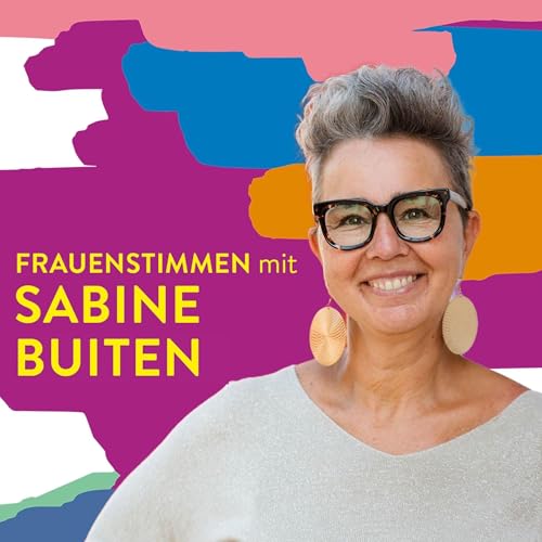 #108 Wenn der Kragen platzt – Sabine Buiten über mutige Neuanfänge