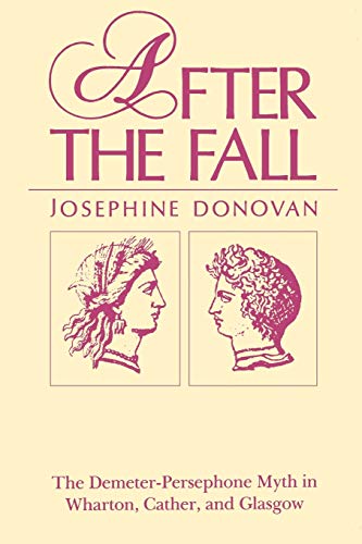 After the Fall: The Demeter-Persephone Myth in Wharton, Cather, and Glasgow