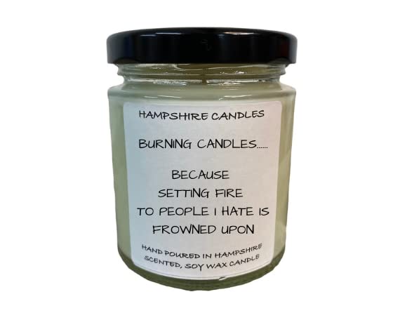 Burning Candles Funny Novelty Rude Quote Candle | Highly Scented | Natural Eco Soy Wax | Handmade | Clear Glass Jar