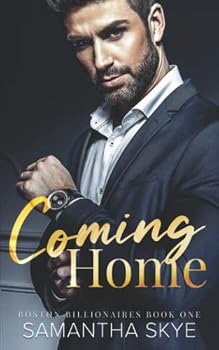 Coming Home - Book #1 of the Boston Billionaires