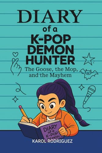 Diary of a K-Pop Demon Hunter: The Goose, the Mop, and the Mayhem