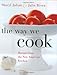 The Way We Cook: Recipes from the New American Kitchen