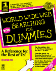 World Wide Web Searching For Dummies