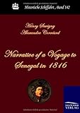  Narrative of a Voyage to Senegal in 1816 (Historische Schiffahrt)