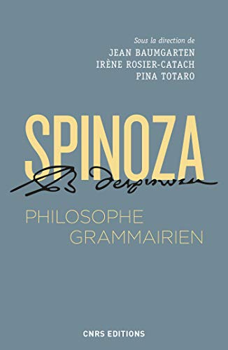 Spinoza Philosophe Grammairien Philosophie Politique Histoire Des Idees Ebook Baumgarten Jean Rosier Catach Irene Totaro Pina Amazon Fr