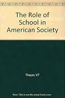 The Role of The School in American Society B0007DNAI4 Book Cover