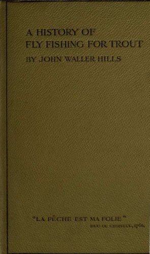 A History of Fly Fishing for Trout