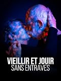  Vieillir et jouir sans entraves