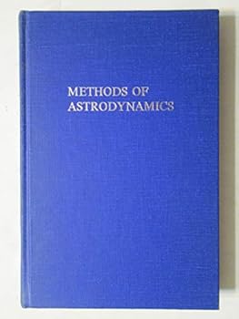 Hardcover Methods of astrodynamics Book