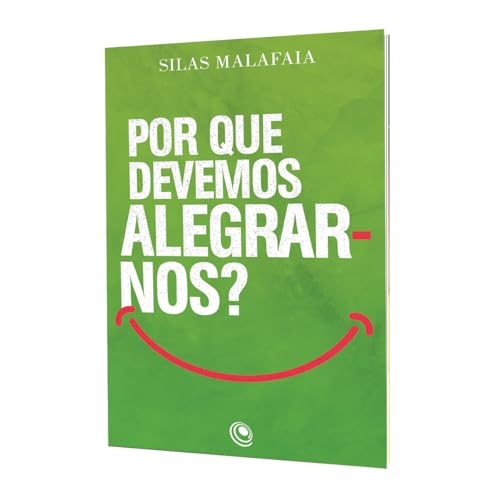 Por que devemos alegrar–nos?: