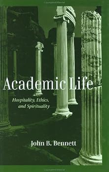 Hardcover Academic Life: Hospitality, Ethics, and Spirituality Book