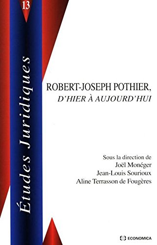 Télécharger Robert-Joseph Pothier d'hier à aujourd'hui (Etudes juridiques t. 13) Livre PDF Gratuit