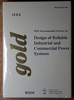 IEEE Recommended Practice for the Design of Reliable Industrial and Commercial Power Systems/Std 493-1990 (Ieee Gold Book) 0471092614 Book Cover