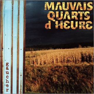 MAUVAIS QUART D HEUR/ GAUCHER [Audio CD] Les Mauvais Quarts d'Heure