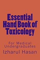Essential Hand Book of Toxicology: For Medical Undergraduates 1505342198 Book Cover