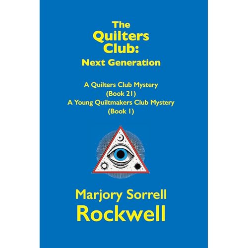 Marjory Sorrell Rockwell presents Quilters Club: Next Generation episode artwork
