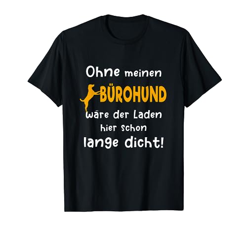 Bürohund | Hundehalter Geschenk | Lustiges Hund im Büro T-Shirt