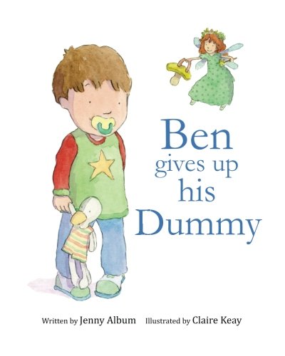 Little Boo Publishing Ben Gives Up His Dummy