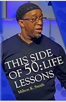 This Side of 50: Life Lessons 0988681854 Book Cover