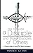 How to Become a Disciple and Make Disciples of Others: A Practical Guide to Living The Great Commission