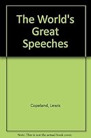 The World's Great Speeches (230 Speakers, 278 Speeches) B001ZR5XG8 Book Cover