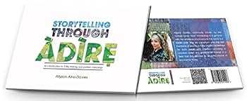 Paperback Storytelling Through Adire: An Introduction to Adire Making and Pattern Meanings Book