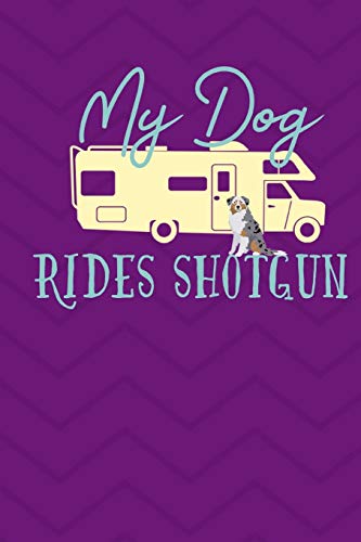 My Dog Rides Shotgun: RV Camping Travel Journal Harlequin Great Dane Dog Memory Book RVing Log Book Keepsake Diary Road Trip Planner Tracker Campground Vacation Record