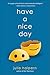 Have a Nice Day