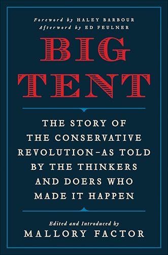 Big Tent: The Story of the Conservative Revolution—As Told by
