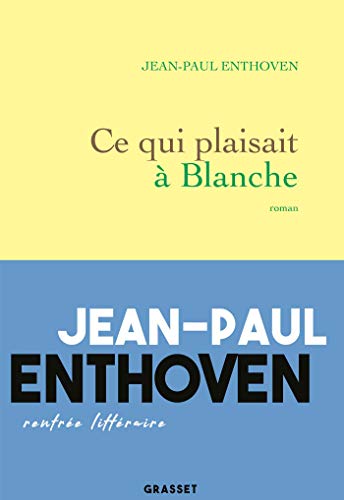 Ce qui plaisait à Blanche (Littérature Française) PDF Ebook En Ligne