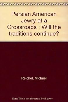 Persian American Jewry at a Crossroads: Will the Traditions Continue?