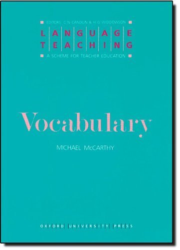 Vocabulary: A Scheme for Teacher Education (Language Teaching: A Scheme for Teacher Education) by McCarthy, Michael published by OUP Oxford (1990)