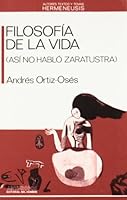 Filosofía De La Vida : Así no Habló Zaratustra (Spanish Edition) 8476581734 Book Cover