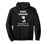 Fensterinstallateur Fensterinstallation Arbeiter Bauauftrag Pullover Hoodie