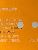 Behind the Pass: A Collection of Recipes from Behind the Pass of the UK's Best Chefs