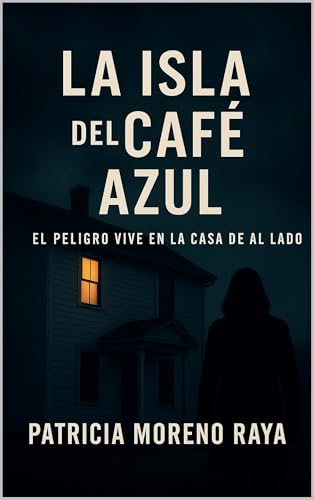 La isla del Café Azul: Un thriller psicológico donde el pasado nunca duerme