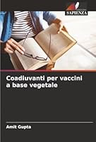 Coadiuvanti per vaccini a base vegetale (Italian Edition) 6208991226 Book Cover