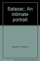 Salazar,: An intimate portrait B0007DK4TC Book Cover