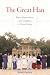 The Great Han: Race, Nationalism, and Tradition in China Today