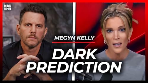Megyn Kelly Visibly Shocks Dave Rubin with Her Dark Prediction for What Happens Next Podcast Por arte de portada