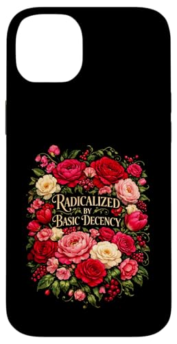 Radicalized by Basic Decency Shirt Women Floral �X�}�z�P�[�X iPhone 14 Plus �p