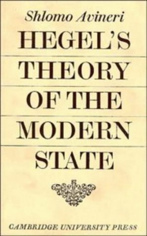 Hegel's Theory of the Modern State