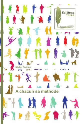 A chacun sa méthode (Omn.Muse.Litt.) (French Edition)