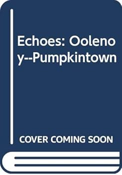 Hardcover Echoes: Oolenoy--Pumpkintown Book