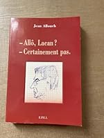Allô Lacan ? Certainement pas ! 290885533X Book Cover