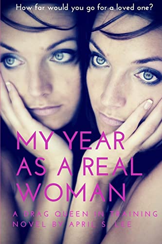 My Year as a Real Woman: Part One: Drag Queen in Training