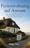 Ferienwohnung auf Amrum: Das vollständige Handbuch für Eigentümer und Vermieter