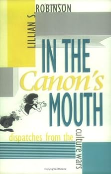 Paperback In the Canon's Mouth: Dispatches from the Culture Wars Book