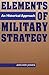 Elements of Military Strategy: An Historical Approach